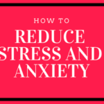 reduce stress and anxiety